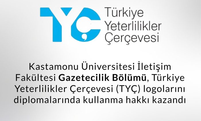 Fakültemiz Gazetecilik Bölümü, Türkiye Yeterlilikler Çerçevesi (TYÇ) Logolarını Kullanma Hakkı Kazandı
